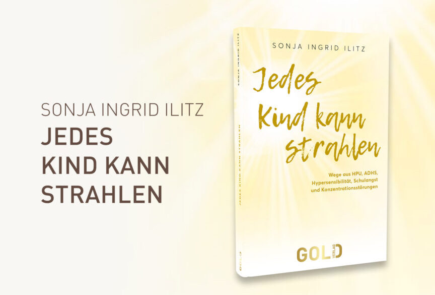 Buch Jedes Kind kann strahlen Sonja Ingrid Ilitz Banner Gold Verlag